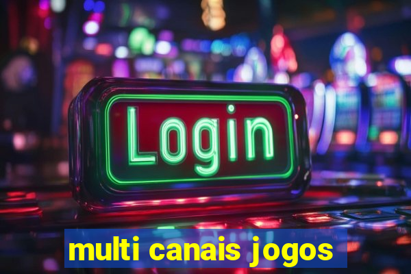 multi canais jogos